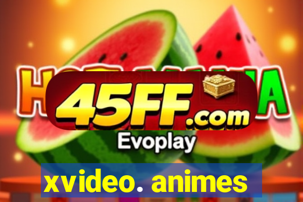 xvideo. animes